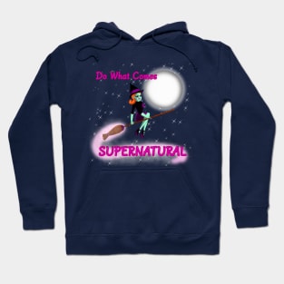 Do What Comes Supernatural - Endora Hoodie